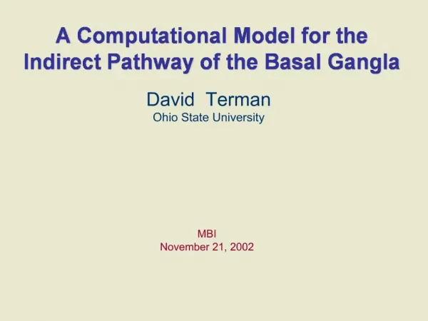 A Computational Model for the Indirect Pathway of the Basal Gangla