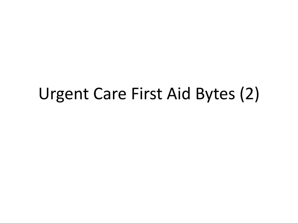 urgent care first aid bytes 2