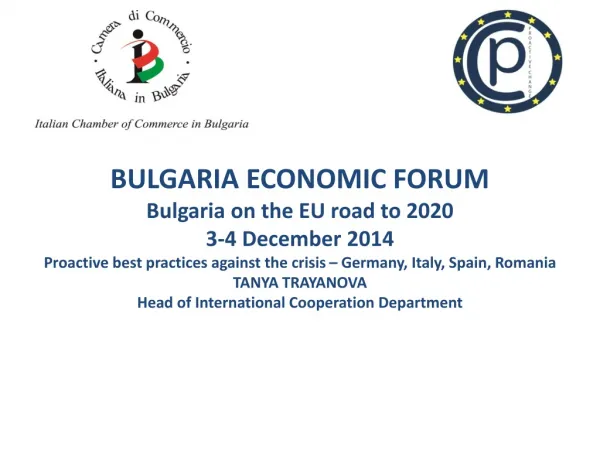 BULGARIA ECONOMIC FORUM Bulgaria on the EU road to 2020 3-4 December 2014