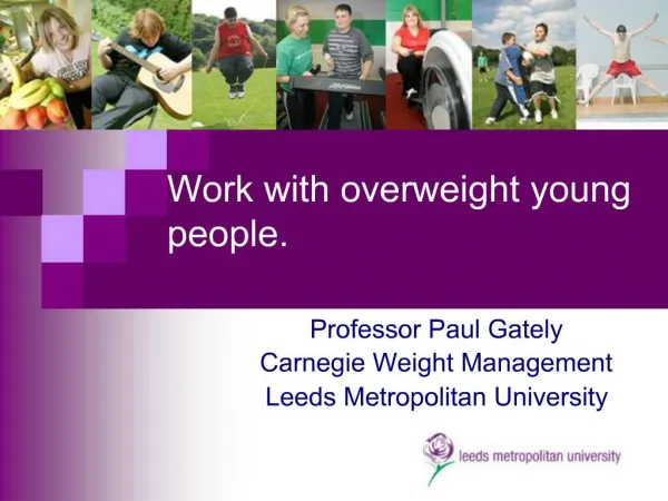 Work with overweight young people.