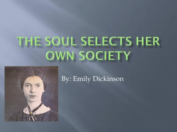 The Soul Selects Her Own Society