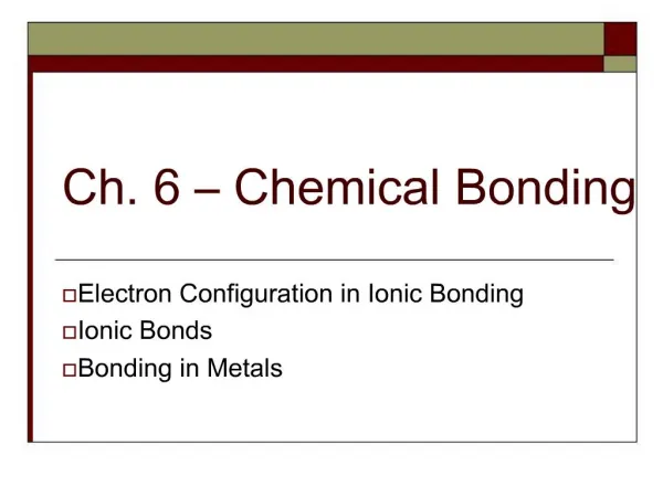 Ch. 6 Chemical Bonding