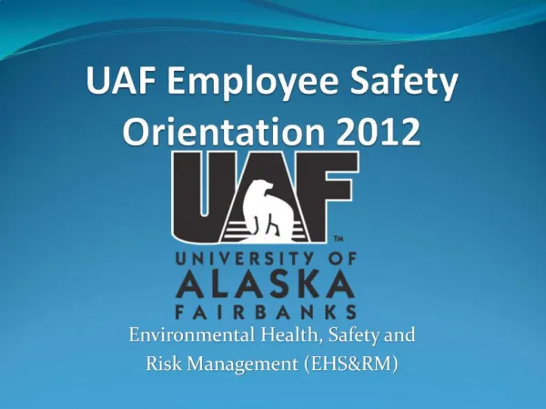 UAF Employee Safety Orientation 2012