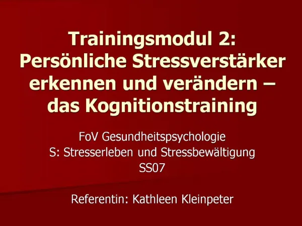 Trainingsmodul 2: Pers nliche Stressverst rker erkennen und ver ndern das Kognitionstraining