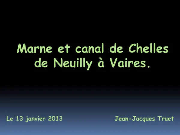 Marne et canal de Chelles de Neuilly Vaires.