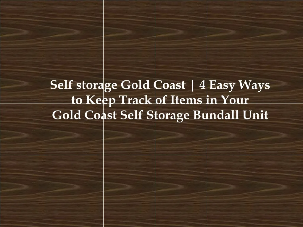 self storage gold coast 4 easy ways to keep track