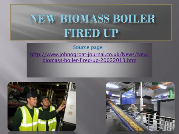 New biomass boiler fired up