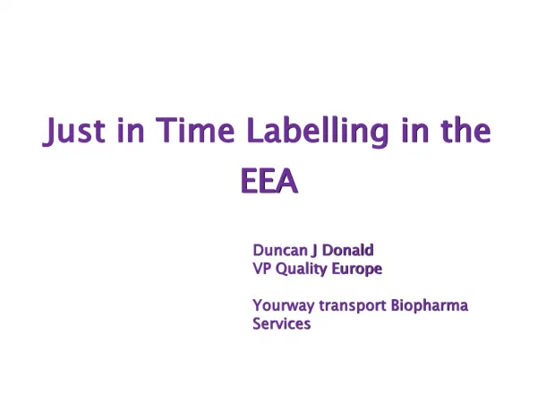 Just in Time Labelling in the EEA