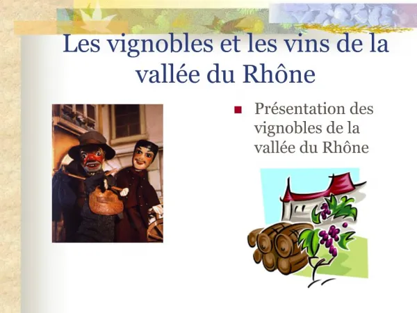 Les vignobles et les vins de la vall e du Rh ne