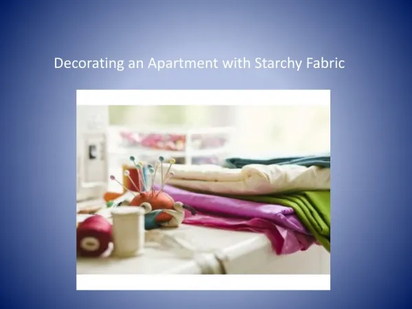Decorating an apartment with starchey fabric