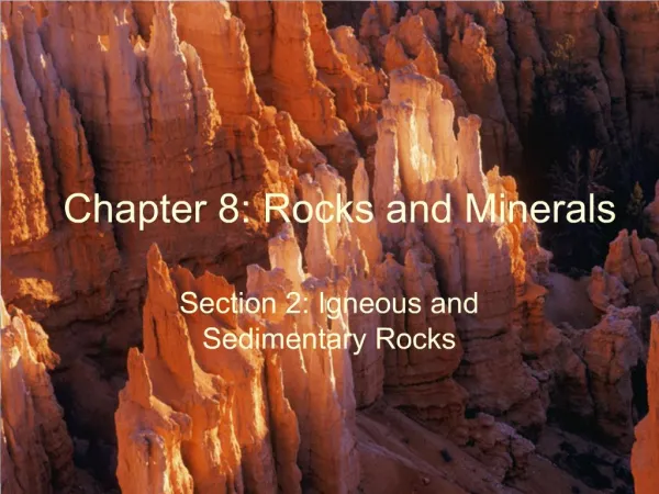 Chapter 8: Rocks and Minerals