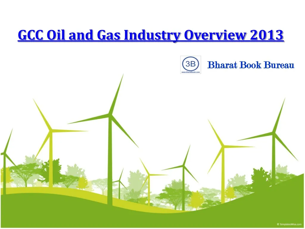 gcc oil and gas industry overview 2013