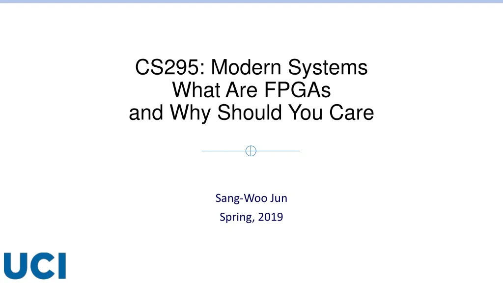 cs295 modern systems what are fpgas and why should you care