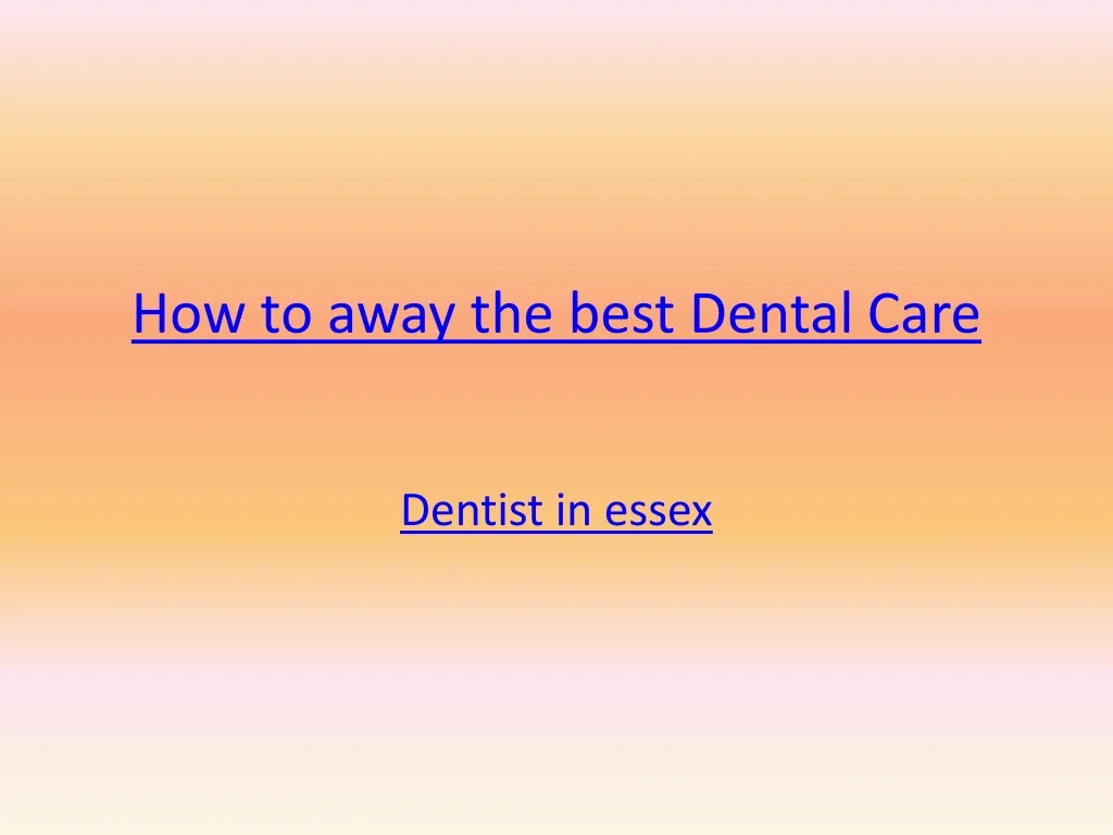 how to away the best dental care