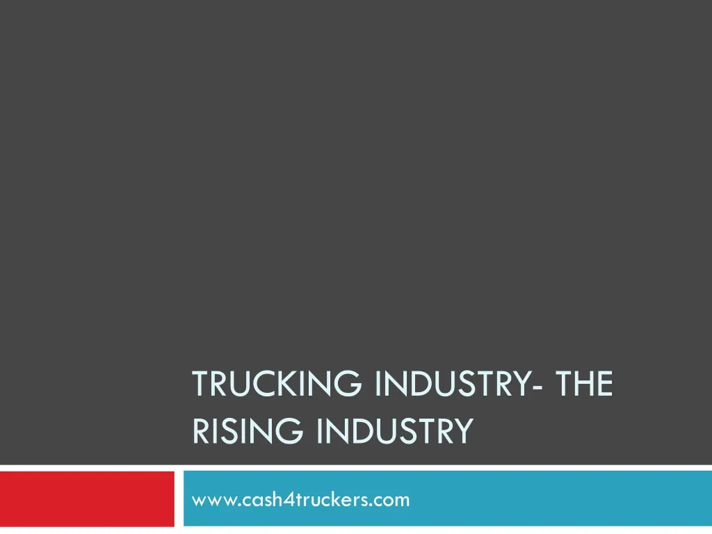 trucking industry the rising industry