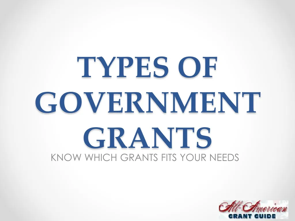 ppt-types-of-government-and-federal-grants-powerpoint-presentation