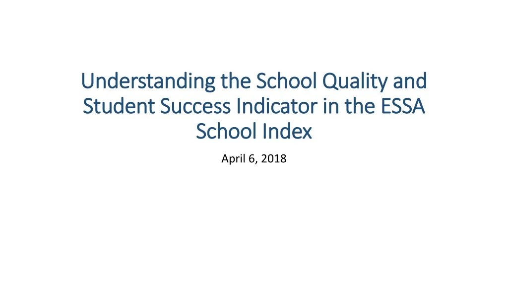 understanding the school quality and student success indicator in the essa school index