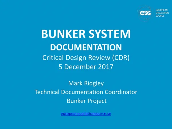 BUNKER SYSTEM DOCUMENTATION Critical Design Review (CDR) 5 December 2017