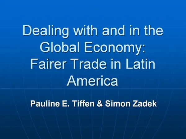 Dealing with and in the Global Economy: Fairer Trade in Latin America