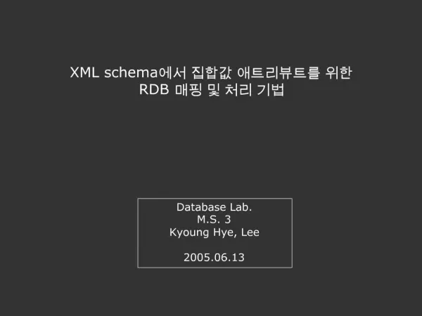 Database Lab. M.S. 3 Kyoung Hye, Lee 2005.06.13