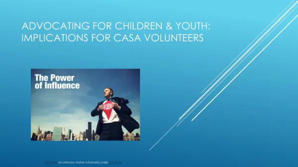 ADVOCATING FOR CHILDREN &amp; YOUTH: IMPLICATIONS FOR CASA VOLUNTEERS