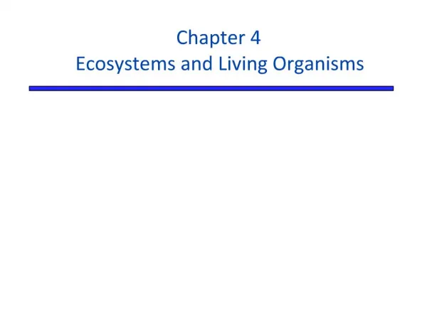 Chapter 4 Ecosystems and Living Organisms