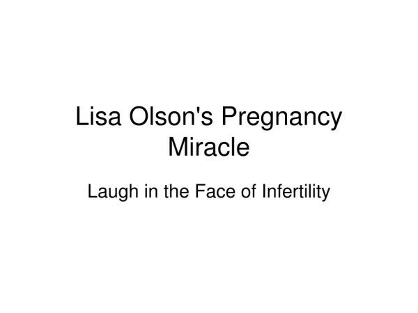 Lisa Olson's Pregnancy Miracle