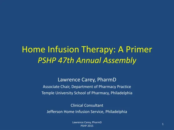 Home Infusion Therapy: A Primer PSHP 47th Annual Assembly