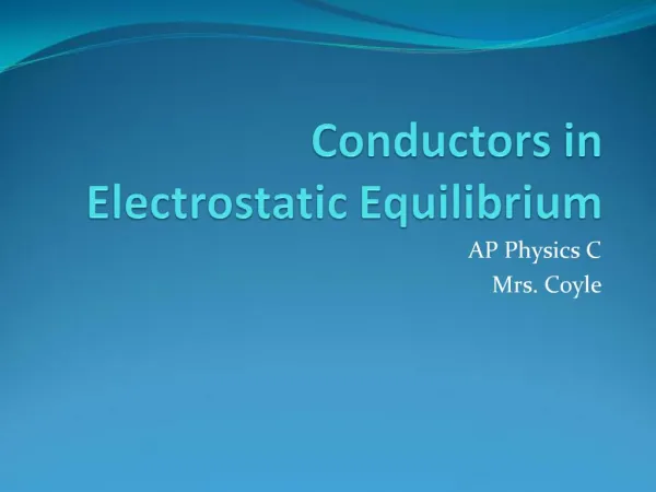 Conductors in Electrostatic Equilibrium
