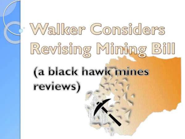 Considers Revising Mining Bill (a black hawk mines reviews)