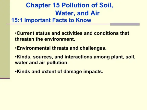 Chapter 15 Pollution of Soil, Water, and Air 15:1 Important Facts to Know