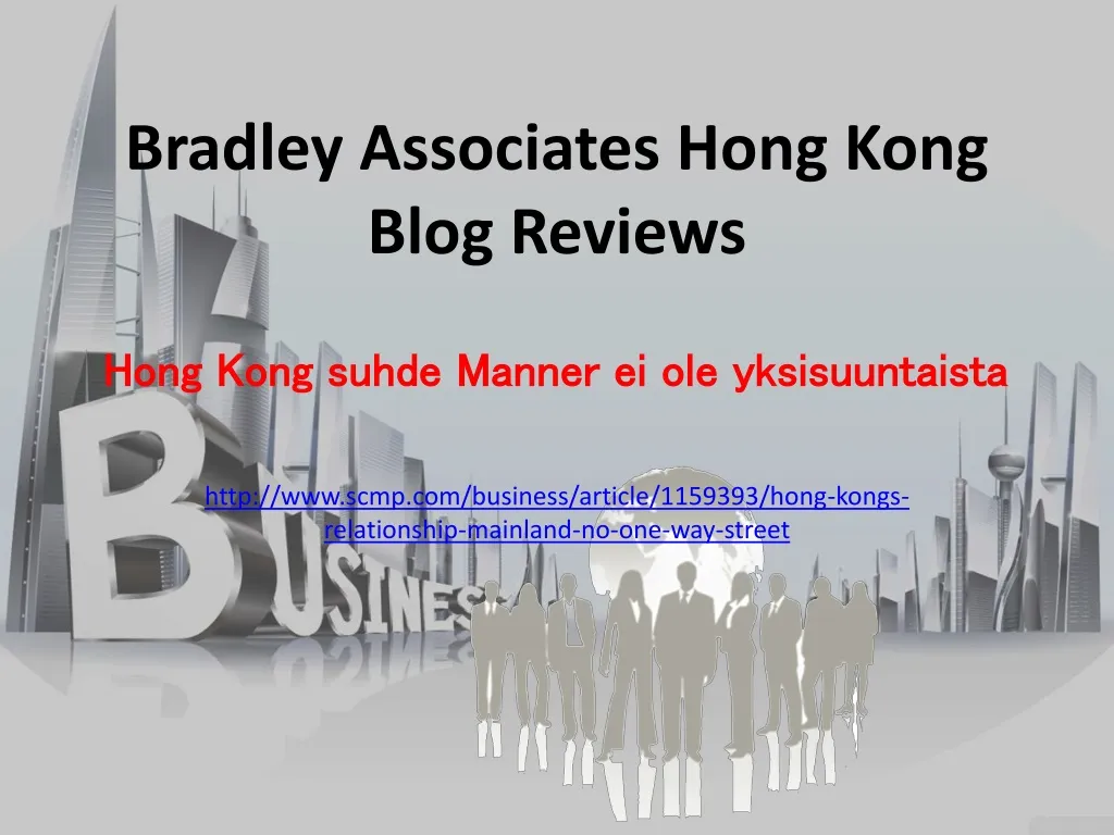 bradley associates hong kong blog reviews hong kong suhde manner ei ole yksisuuntaista