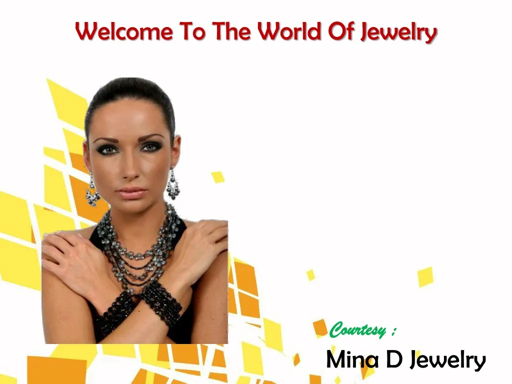 welcome to the world of jewelry