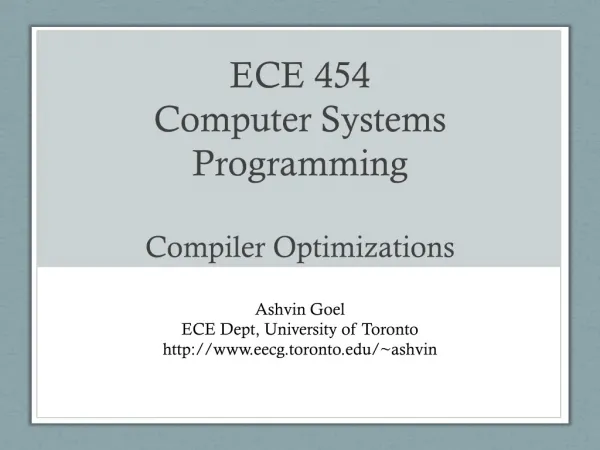 EC E 454 Com puter Syst em s Pro g ramm in g Compiler Optimizations
