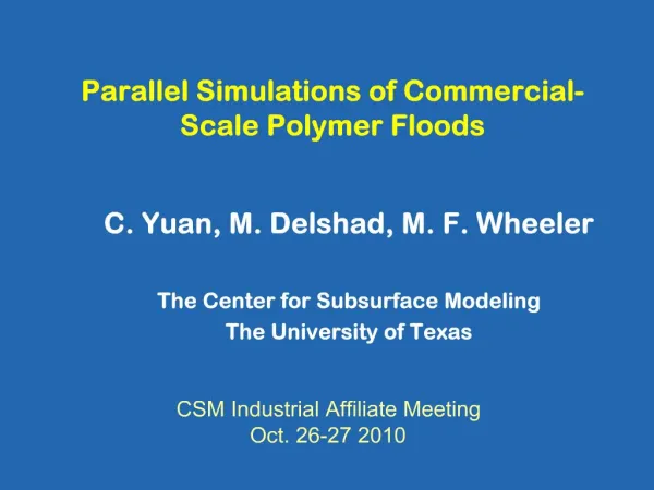 Parallel Simulations of Commercial-Scale Polymer Floods