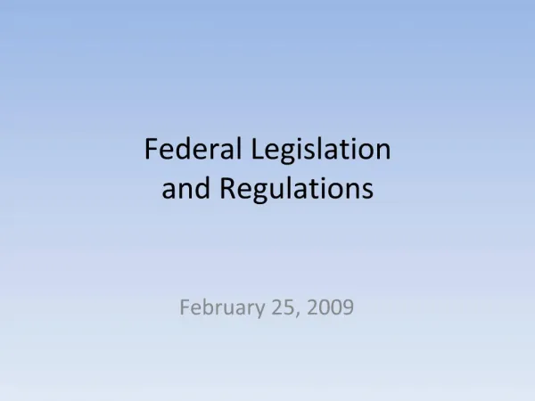 Federal Legislation and Regulations