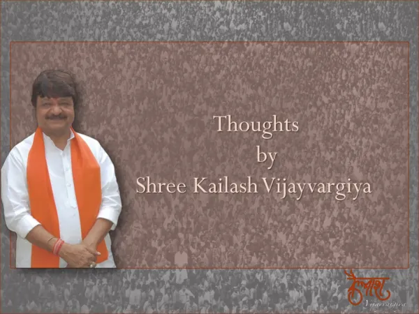 Thoughts_By- IT Minster of MP_Kailash Vijayvargiya