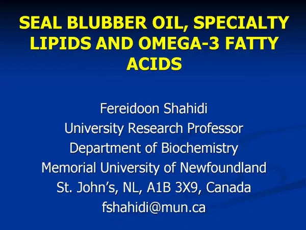 SEAL BLUBBER OIL, SPECIALTY LIPIDS AND OMEGA-3 FATTY ACIDS