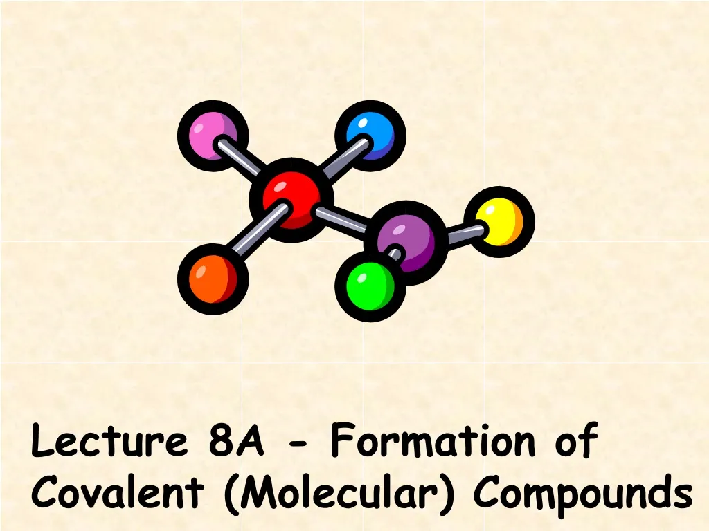 lecture 8a formation of covalent molecular
