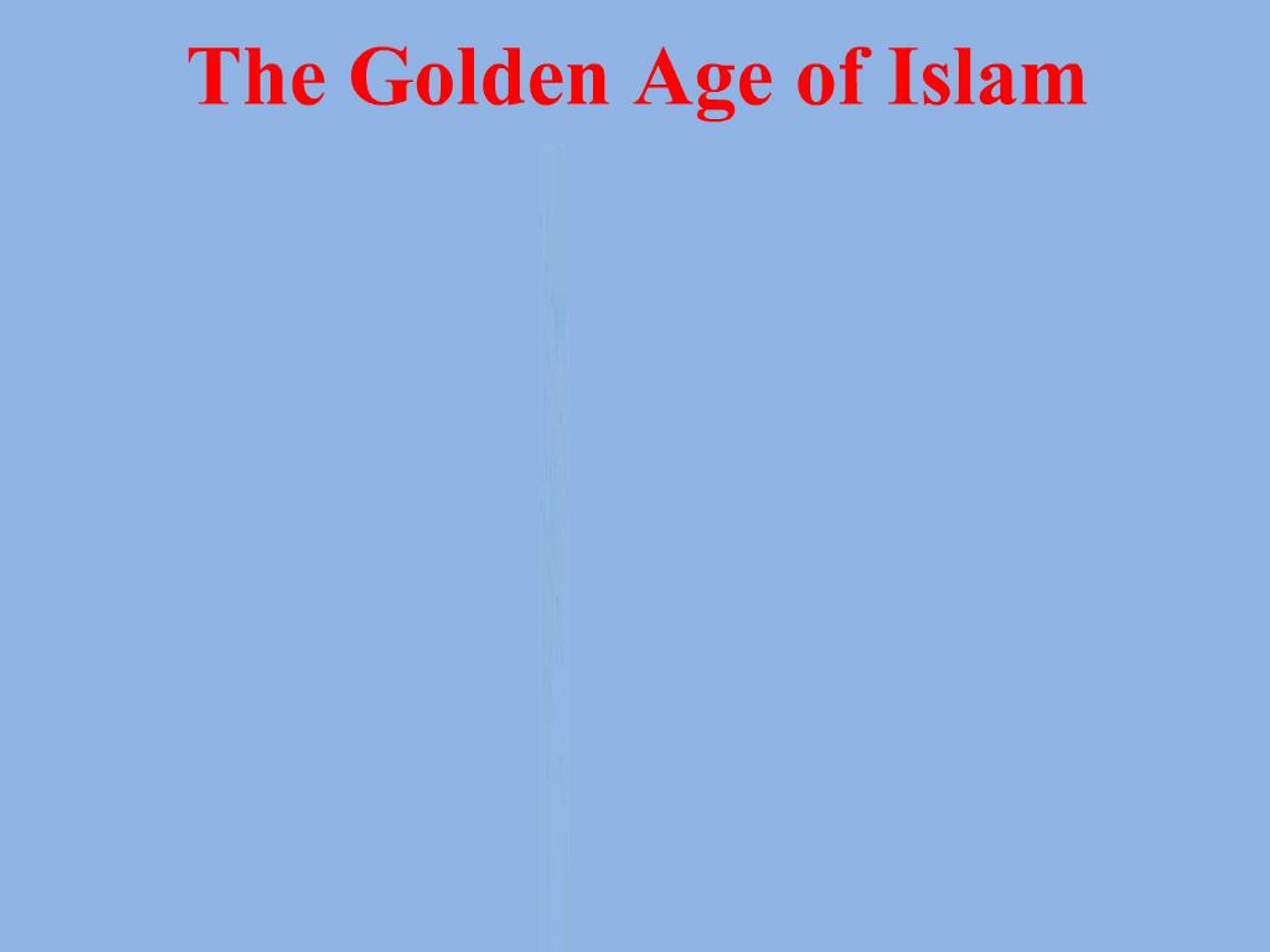 PPT - The Golden Age of Islam PowerPoint Presentation, free download ...
