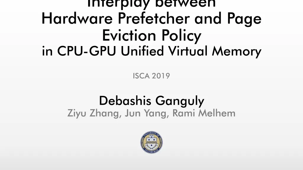 interplay between hardware prefetcher and page eviction policy in cpu gpu unified virtual memory