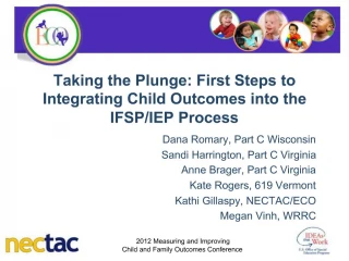 Taking the Plunge: First Steps to Integrating Child Outcomes into the IFSP - slide 1