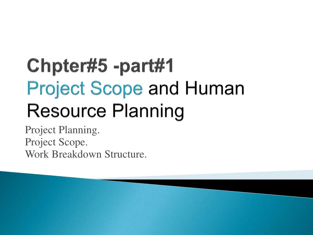 chpter 5 part 1 project scope and human resource planning