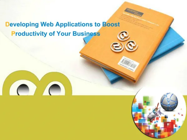 Developing Web Applications to Boost Productivity of Your Bu