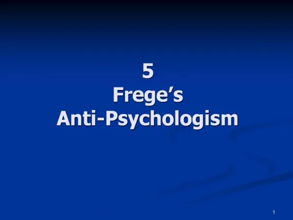 5 Frege s Anti-Psychologism