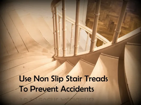 Use Non Slip Stair Treads To Prevent Accidents
