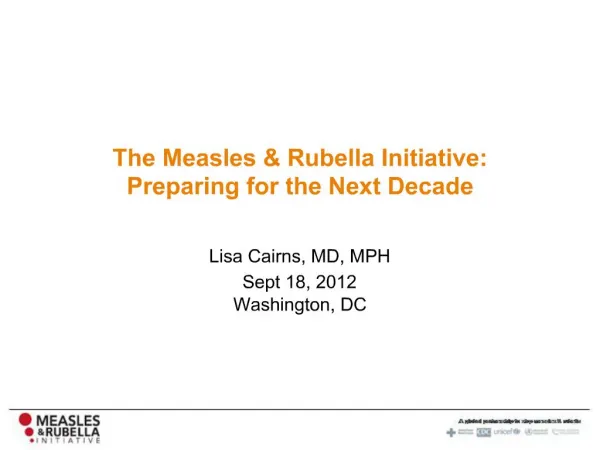 The Measles Rubella Initiative: Preparing for the Next Decade