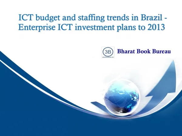 ICT budget and staffing trends in Brazil - Enterprise ICT in