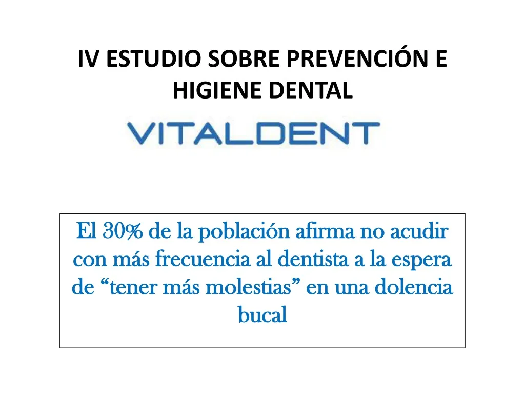 iv estudio sobre prevenci n e higiene dental