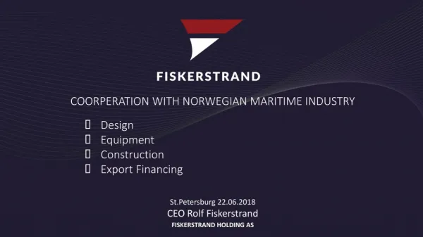 St.Petersburg 22.06.2018 CEO Rolf Fiskerstrand